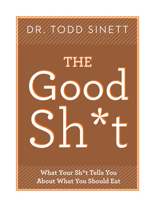 Title details for The Good Shit by Todd Sinett - Available